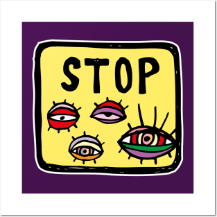 Stop! Eyes wathing Posters and Art